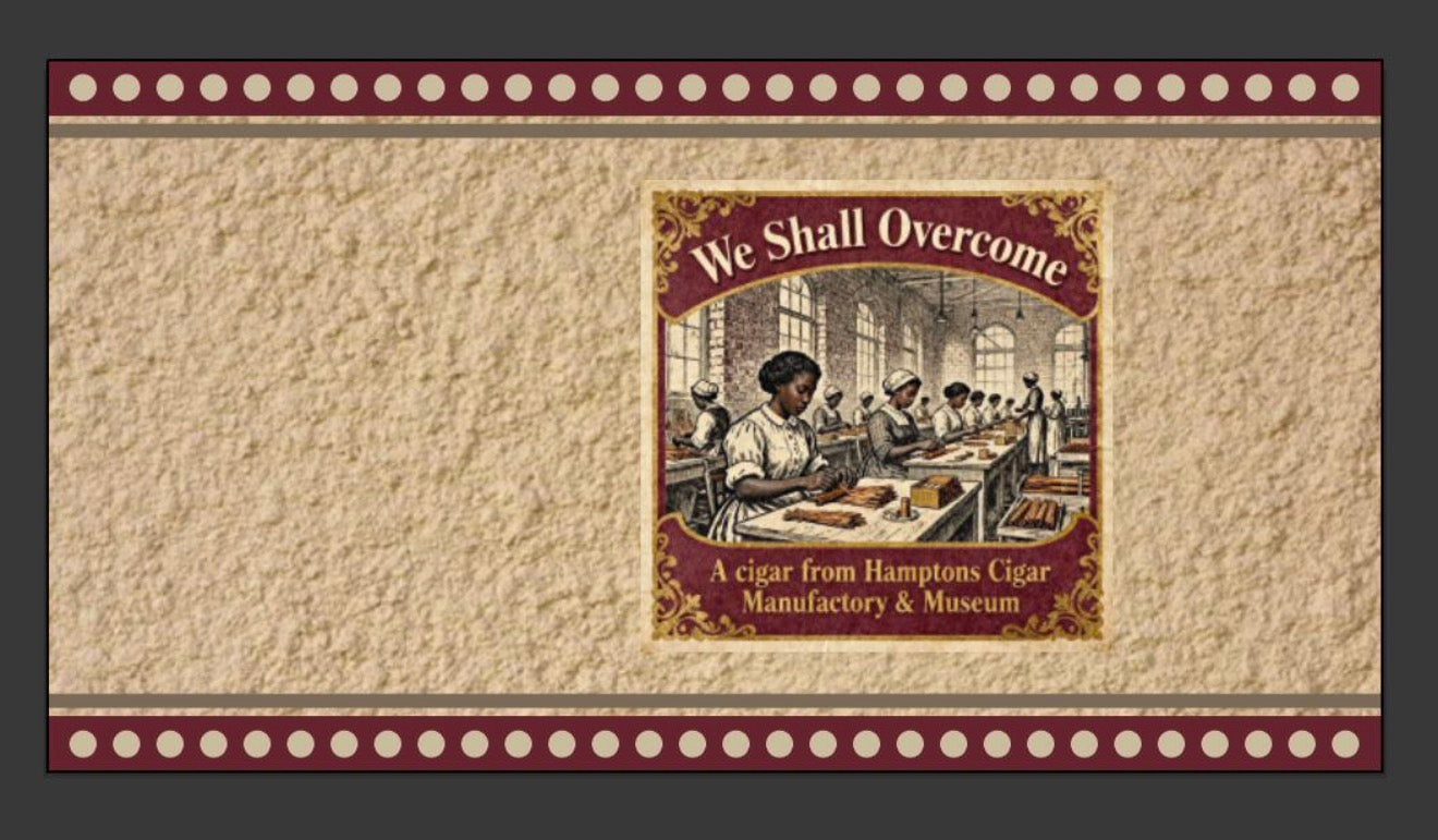 “We Shall Overcome” - A Charleston Cigar Landmark